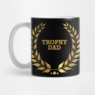 Trophy Dad Mug